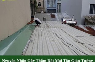 Nguyên nhân gây thấm dột mái tôn giáp tường