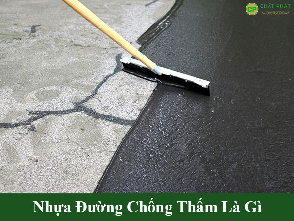 Nhựa đường chống thấm là gì?