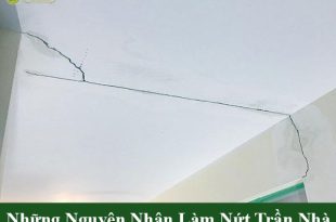 Những nguyên nhân làm nứt trần nhà