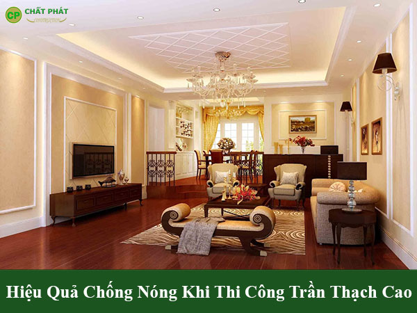 Hiệu quả chống nóng khi thi công trần thạch cao