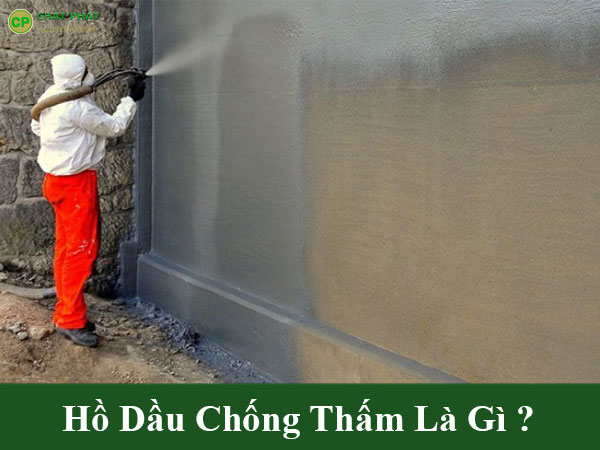 Hồ dầu chống thấm là gì?