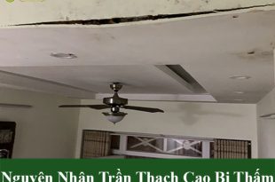 Nguyên nhân làm trần thạch cao bị thấm