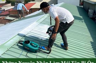 Những nguyên nhân làm mái tôn bị ồn