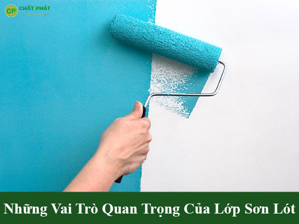 Vai trò quan trọng của lớp sơn lót