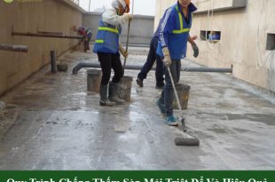 Quy trình chống thấm sàn mái triệt để và hiệu quả