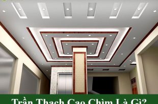 Trần thạch cao chìm là gì?