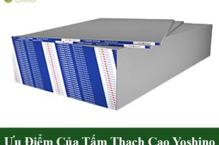 Ưu điểm của tấm thạch cao Yoshino
