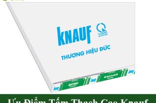 Ưu điểm tấm thạch cao knauf