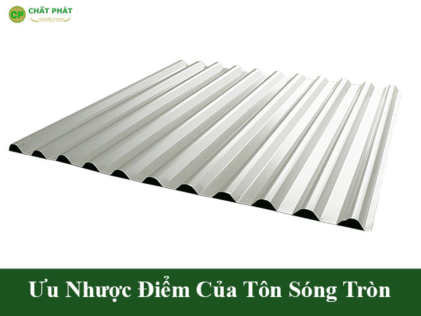 Ưu nhược điểm của tôn sóng tròn
