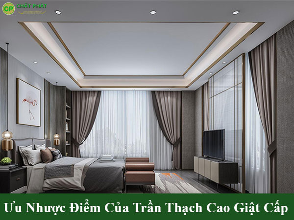Ưu nhược điểm trần thạch cao giật cấp